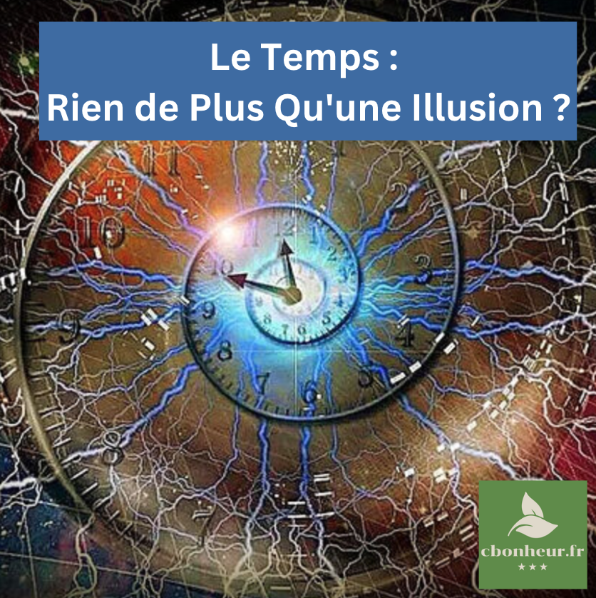 La Convergence de la Spiritualité et de la Science : Le Temps est-il une Illusion ?